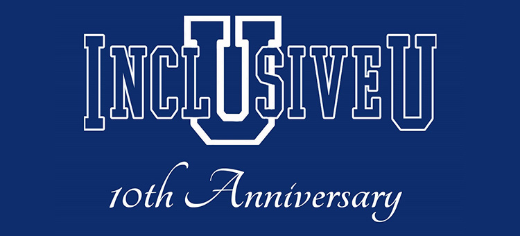 InclusiveU 10 Year Anniversary Celebration