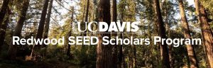 UCDavis Redwood SEED Scholars Program